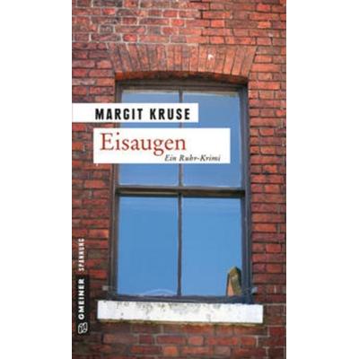 Eisaugen, Taschenbuch von Margit Kruse, Gmeiner-Verlag