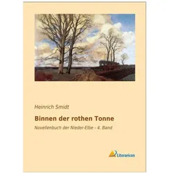 Binnen der rothen Tonne, Belletristik von Heinrich Smidt