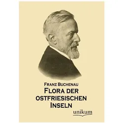 Flora der ostfriesischen Inseln, Ratgeber von Franz Buchenau