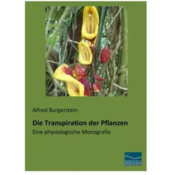Die Transpiration der Pflanzen, Fachbücher von Alfred Burgerstein