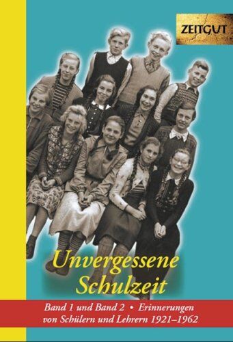 Jürgen Kleindienst - Unvergessene Schulzeit 1 und 2: Erinnerungen von Schülern und Lehrern 1921-1962 - Preis vom 09.10.2026 07:28:09 h