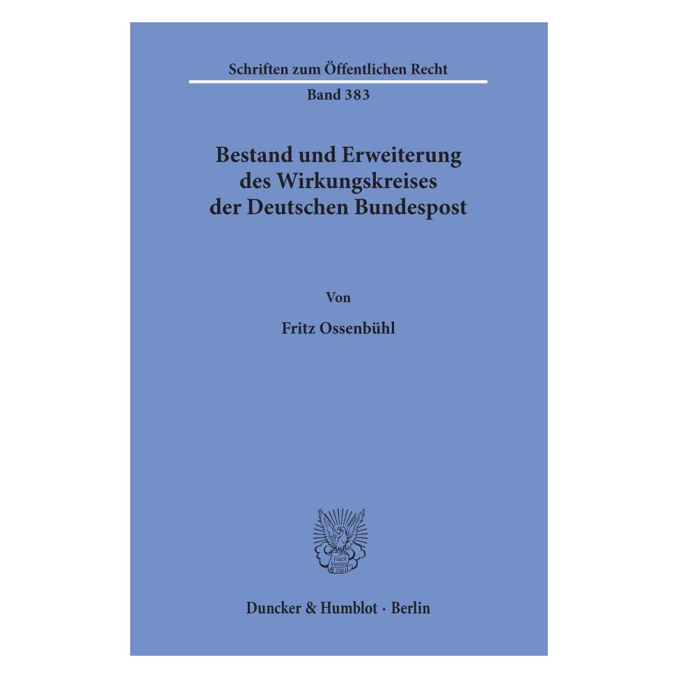 Duncker & Humblot Bestand und Erweiterung des Wirkungskreises der Deutschen Bundespost. (Deutsch, Softcover, Fritz Ossenbühl) (55340335)