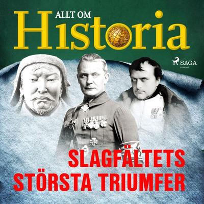 Slagfältets största triumfer - Allt om Historia, Audio, 9788726382778