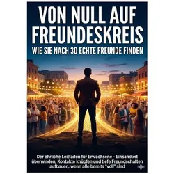 Müller:Von Null auf Freundeskreis: Wie, Ratgeber von Anna-Lena Müller
