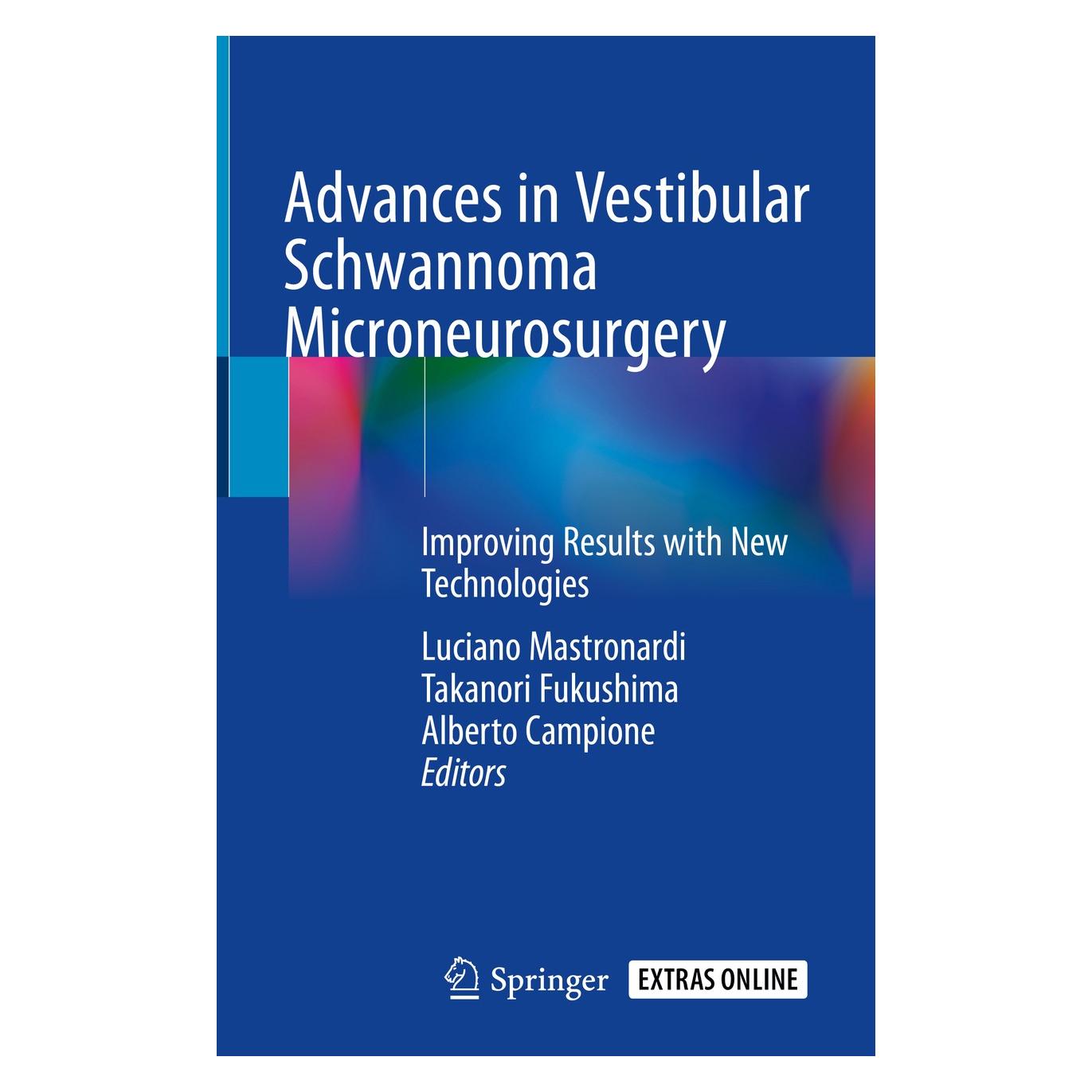 Springer Advances in Vestibular Schwannoma Micro (Englisch, Hardcover, Alberto Campione, Luciano Mastronardi, Takanori Fukushima) (9783030031664)