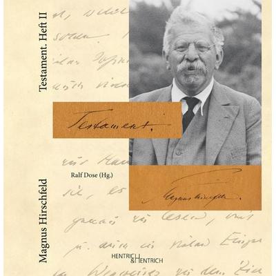 Testament. Heft II, Gebundene Ausgabe von Magnus Hirschfeld, Hentrich und Hentrich Verlag Berlin, 978-3-95565-007-0
