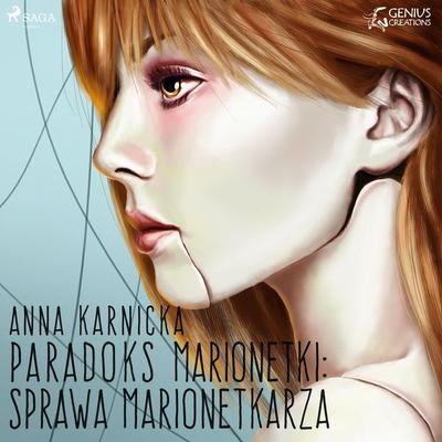 Paradoks marionetki: Sprawa Marionetkarza - Anna Karnicka, Audio, 9788379954421