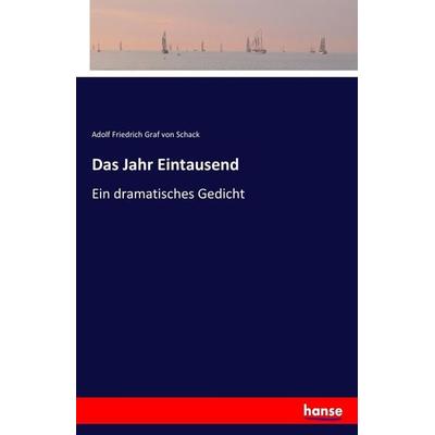 Das Jahr Eintausend, Taschenbuch von Adolf Friedrich Graf Schack, Hansebooks, 978-3-7436-7713-5