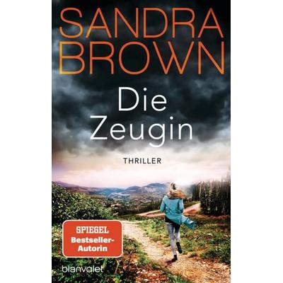 Die Zeugin, Taschenbuch von Sandra Brown, Blanvalet