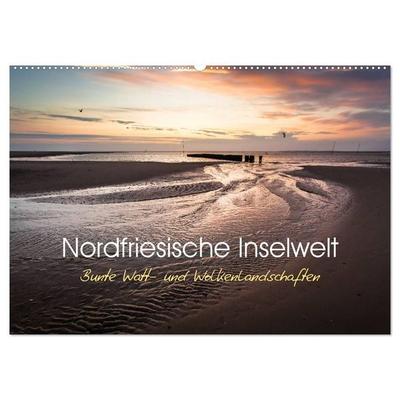 Nordfriesische Inselwelt - Bunte Watt- und Wolkenlandschaften (Wandkalender 2027 DIN A2 quer), CALVENDO Monatskalender