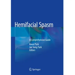 Hemifacial Spasm, Fachbücher von Jae Sung Park, Kwan Park