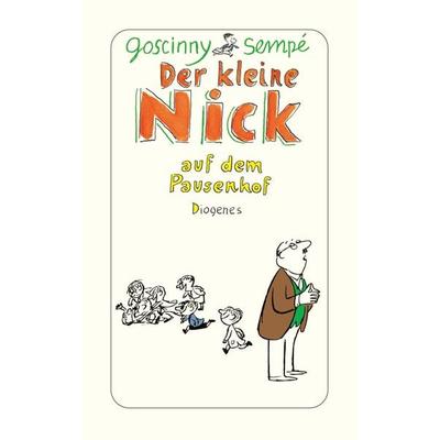 Der kleine Nick auf dem Pausenhof, Taschenbuch von René Goscinny,Jean-Jacques Sempé, Diogenes Verlag AG, 978-3-257-23904-1