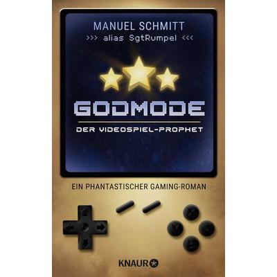 Godmode. Der Videospiel-Prophet, Gebundene Ausgabe von Manuel Schmitt, Knaur