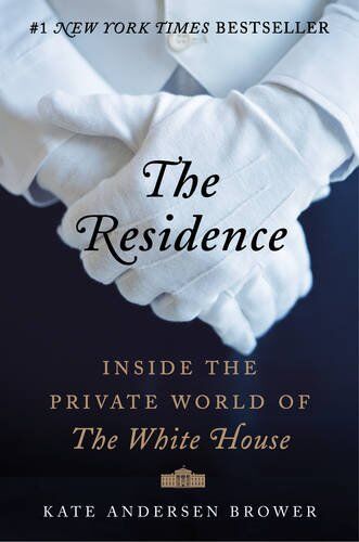 Brower, Kate Andersen - The Residence: Inside the Private World of the White House - Preis vom 09.10.2026 07:28:09 h