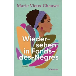 Wiedersehen in Fonds-des-Nègres, Belletristik von Marie Vieux-Chauvet