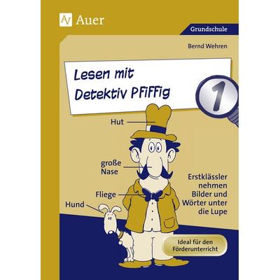 Lesen mit Detektiv Pfiffig, Klasse 1, Taschenbuch von Bernd Wehren, Auer Verlag in der AAP Lehrerwelt GmbH, 978-3-403-04576-2