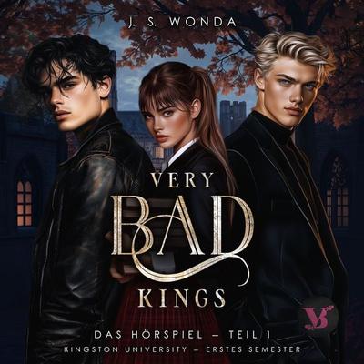 Very Bad Kings (Kingston University, 1. Semester, Teil 1) – Das Hörspiel - J. S. Wonda, Audio, 4069828228115