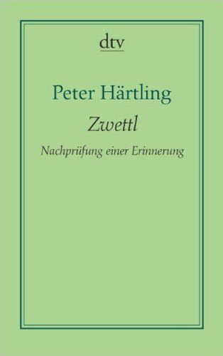 Peter Härtling - Zwettl: Nachprüfung einer Erinnerung - Preis vom 17.10.2026 19:25:27 h