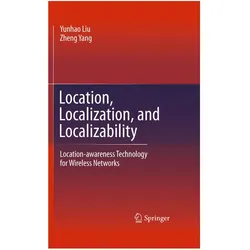 Location, Localization, and Localizability, Fachbücher von Yunhao Liu, Zheng Yang