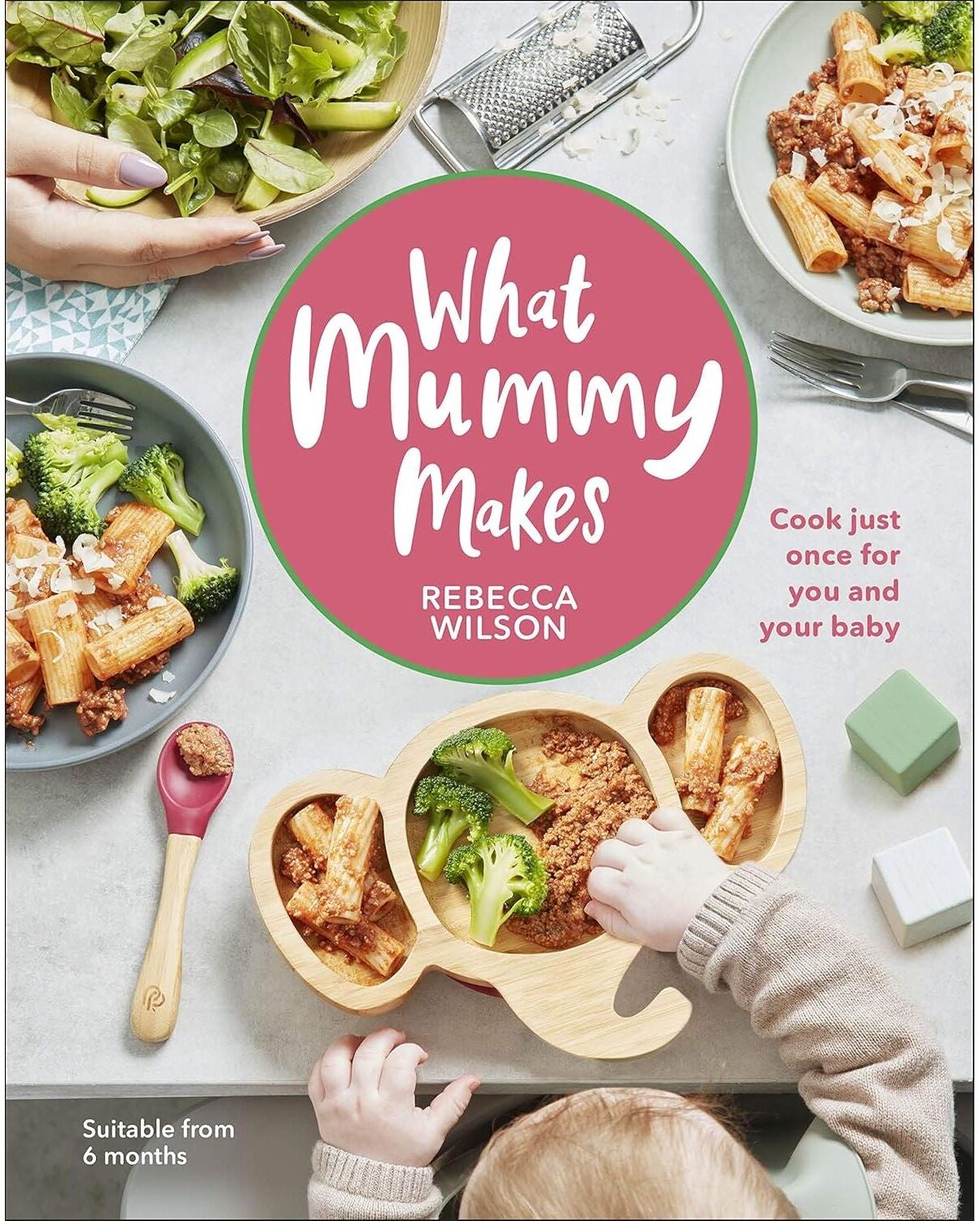 DK Ltd Weaning: What to Feed, When to Feed and How to Feed your Baby, What Mummy Makes 2 Books Collection Set