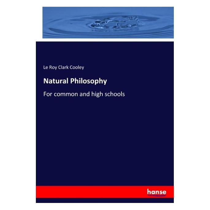 Hansebooks Natural Philosophy (Englisch, Softcover, Le Roy Clark Cooley) (55916253)