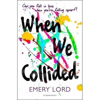 When We Collided, Taschenbuch von Emery Lord, Bloomsbury Trade