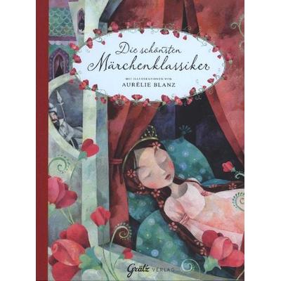 Die schönsten Märchenklassiker, Gebundene Ausgabe von Ingrid Annel, Grätz Verlag GmbH, 978-3-944156-38-5