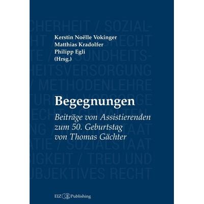 Begegnungen, Taschenbuch von Kerstin Noëlle Vokinger, EIZ Publishing, 978-3-03805-366-8