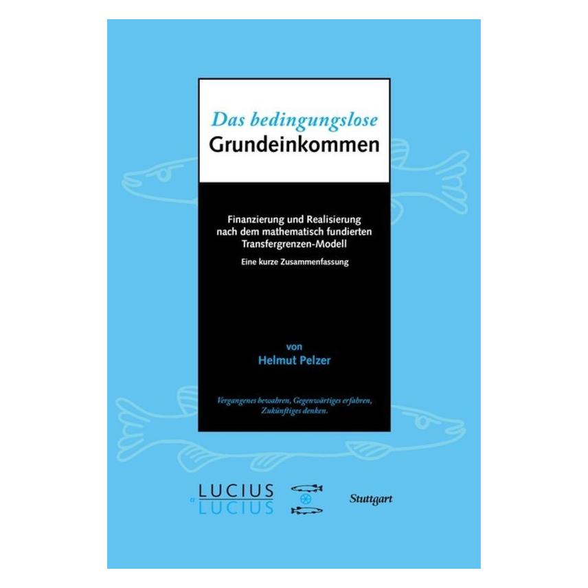 Lucius + Lucius Das bedingungslose Grundeinkommen (Helmut Pelzer, 2010) (55386750)