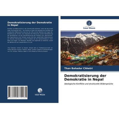 Demokratisierung der Demokratie in Nepal, Taschenbuch von Than Bahadur Chhetri, Verlag Unser Wissen, 978-620-2-77926-5