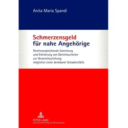 Schmerzensgeld für nahe Angehörige, Fachbücher von Anita Maria Spandl