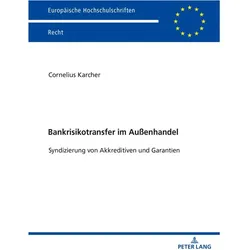 Bankrisikotransfer im Aussenhandel, Fachbücher von Cornelius Karcher