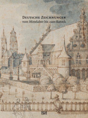 Graphische Sammlung der Staatsgalerie St - Deutsche Zeichnungen vom Mittelalter bis zum Barock - Preis vom 15.10.2026 23:06:25 h