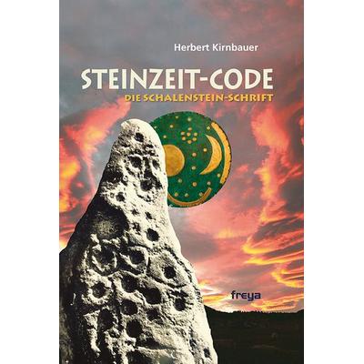 Der Steinzeit-Code, Taschenbuch von Herbert Kirnbauer, Freya, 978-3-99025-067-9