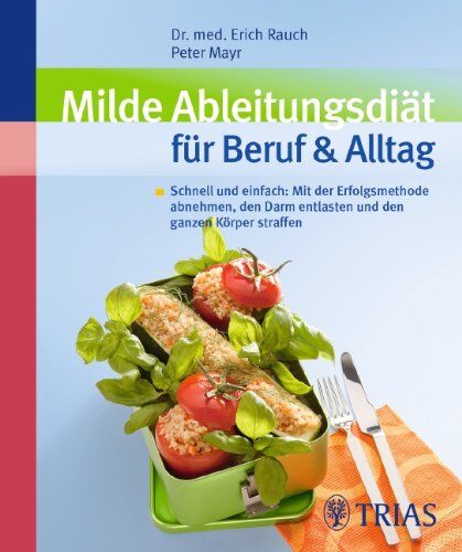Erich Rauch - Milde Ableitungsdiät für Beruf & Alltag: Schnell und einfach: Mit der Erfolgsmethode abnehmen, den Darm entlasten - Preis vom 09.10.2026 07:28:09 h