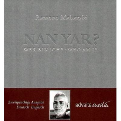 Nan Yar?, Gebundene Ausgabe von Ramana Maharshi, Advaitamedia, 978-3-936718-00-3