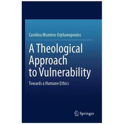 A Theological Approach to Vulnerability, Fachbücher von Carolina Montero Orphanopoulos