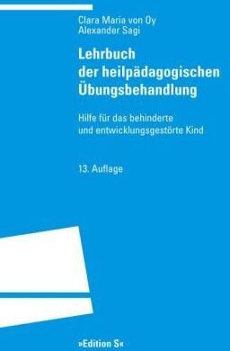 Oy, Clara Maria von - Lehrbuch der heilpädagogischen Übungsbehandlung: Hilfe für das behinderte und entwicklungsgestörte Kind - Preis vom 09.10.2026 07:28:09 h