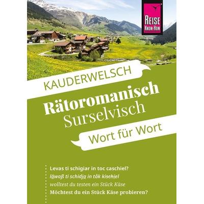 Reise Know-How Sprachführer Rätoromanisch (Surselvisch) - Wort für Wort, Taschenbuch von Gereon Janzing, Reise Know-How Verlag Peter Rump GmbH,