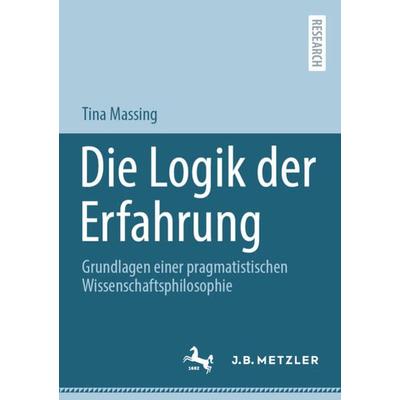 Die Logik der Erfahrung, Taschenbuch von Tina Massing, Springer Berlin, 978-3-662-68642-3