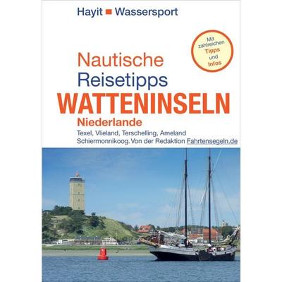 Nautische Reisetipps Watteninseln Niederlande, Taschenbuch von Ertay Hayit, Mundo Marketing, 978-3-87322-288-5