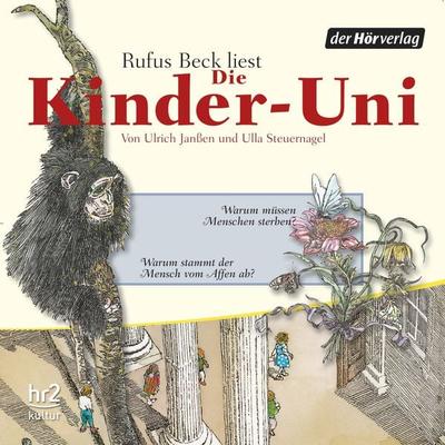 Die Kinder-Uni Bd 1 - 3. Forscher erklären die Rätsel der Welt - Ulrich Janssen,Ulla Steuernagel, Audio, 9783844501735