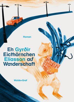 Gyrðir Elíasson - Ein Eichhörnchen auf Wanderschaft - Preis vom 09.10.2026 07:28:09 h