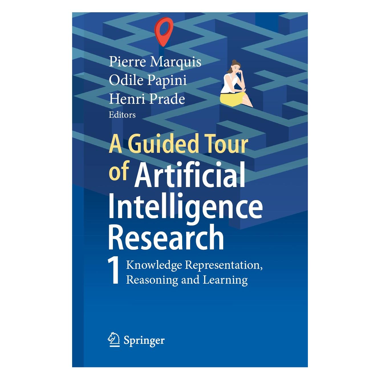 Springer A Guided Tour of Artificial Intelligenc (Englisch, Hardcover, Henri Prade, Odile Papini, Pierre Marquis) (9783030061630)
