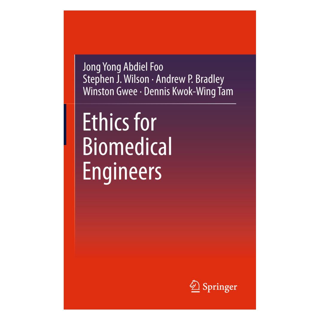 Springer Ethics for Biomedical Engineers (Englisch, Softcover, Andrew P et al Bradley, Andrew P. Bradley, Dennis Kwok-Wing Tam, Jong Yong Abdiel Foo, Stephen J Wilson, Stephen J. Wilson, Winston Gwee) (55593219)