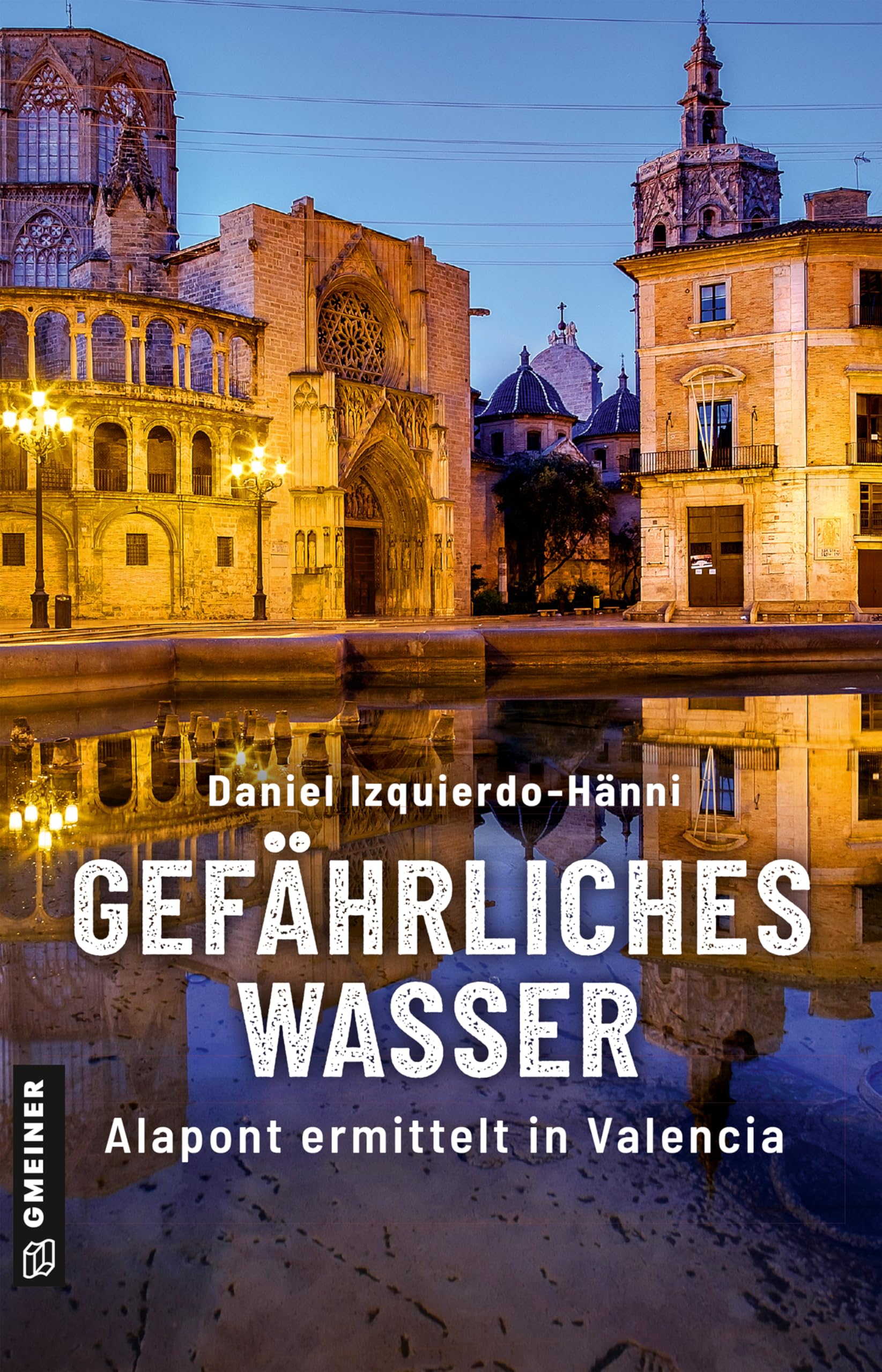 Daniel Izquierdo Hänni - Gefährliches Wasser: Alapont ermittelt in Valencia (Taxifahrer und Ex-Inspector Vicente Alapont) - Preis vom 16.10.2026 11:41:07 h