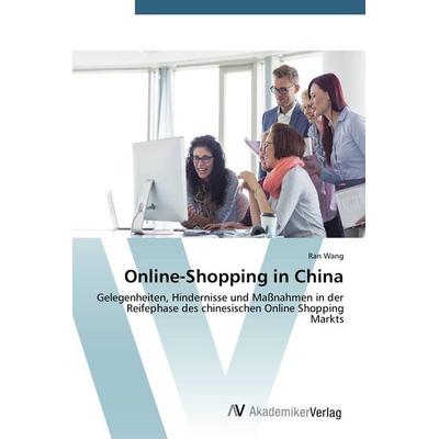 Online-Shopping in China, Taschenbuch von Ran Wang, AV Akademikerverlag, 978-3-639-79080-1