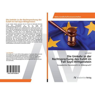 Die Umkehr in der Rechtsprechung des EuGH im Fall Sayn-Wittgenstein, Taschenbuch von Lutz Barthel, AV Akademikerverlag, 978-3-639-43266-4