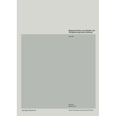 Biegeverhalten von Platten mit Vorspannung ohne Verbund, Taschenbuch von P. Ritz, Springer Basel, 978-3-7643-1031-8