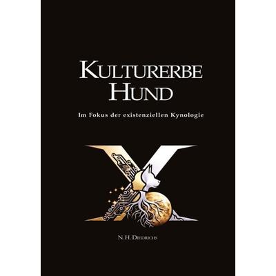 Kulturerbe Hund, Taschenbuch von Nicole Haberer-Diedrichs, Tredition, 978-3-384-77341-8